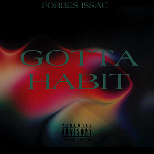 Gotta Habit (Explicit)