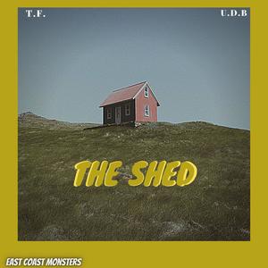 The Shed (feat. UnderByte) [Explicit]