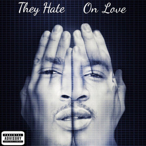 They Hate On Love (Explicit)