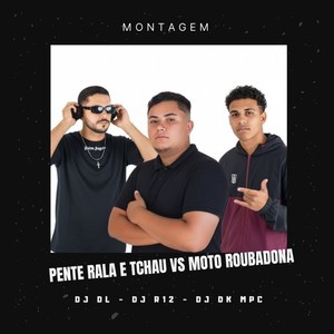 PENTE RALA E TCHAU VS MOTO ROUBADONA (Explicit)