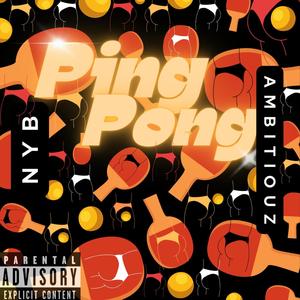 Ping Pong (Explicit)