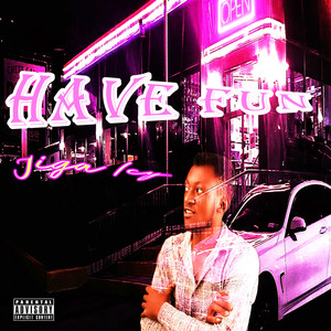 Have Fun (Explicit)