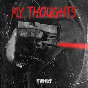 My Thoughts (Explicit)