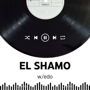 El Shamo (Explicit)