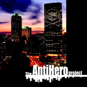 The Anti-Hero Project (Explicit)