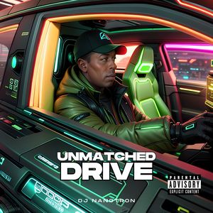 Unmatched Drive (Explicit)