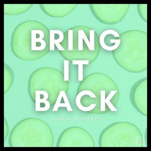 Bring It Back