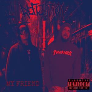 My Friend (Explicit)