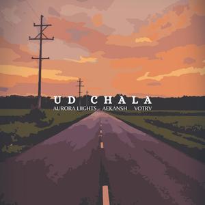 Ud Chala (feat. Aekansh Bange & VOTRV)