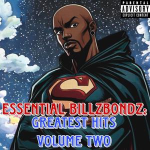 Essential BillZBondZ: Greatest Hits Volume Two (Explicit)