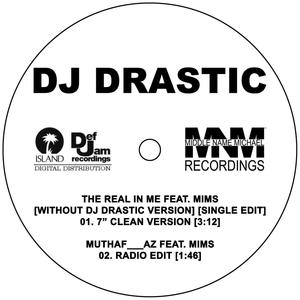 The Real In Me (Without DJ Drastic) b/w Muthaf___az