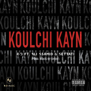 Koulchi Kayn (Explicit)
