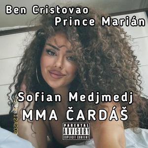 Ben Cristovao x Prince Marián-MMA (feat. Prince Marián) (ft.Sofian Medjmedj|Explicit)