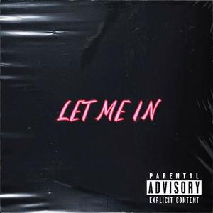 Let Me In (Explicit)