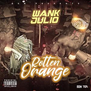 Rotten Orange (Explicit)