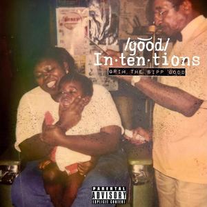 Good Intentions (Explicit)