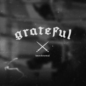Grateful (feat. YZYK, Big Guts Billy, Si'ave & Quaid) (Explicit)