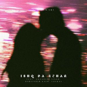 Ishq Da Zehar (feat. Amandeep Singh, Harvinder Kaur & Loukas) (Remix)