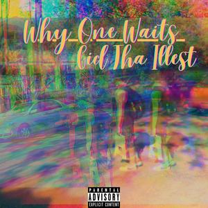 Why One Waits (Explicit)