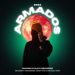 Armados (feat. Delajency, Maikdinine, CRAZY VITO & Original Fonk) (Explicit)