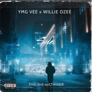 Side (feat. YMG VEE & WILLIE OZEE) (Explicit)