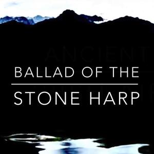 Ballad of the stone harp