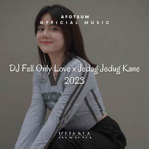 DJ Jedag Jedug Kane x Fell Only Love Mengkane 2023 (Remix)