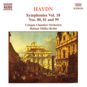 Haydn: Symphonies, Vol. 18 (Nos. 80, 81, 99)