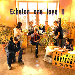 Echelon One Love II (Explicit)