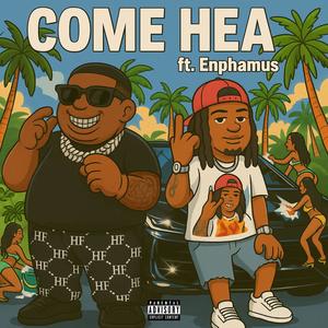 Come Hea (feat. Enphamus) (Explicit)