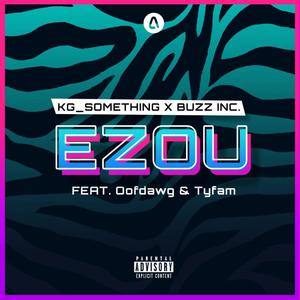 EZOU (feat. Oofdawg & Tyfam) (Explicit)