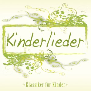 Kinderlieder (Klassiker für Kinder)