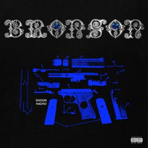 Bronson (feat. Kevin Hasho) [Explicit]