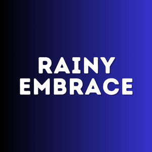 Rainy Embrace