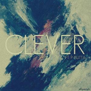 Clever (feat. P-Butta) (Explicit)