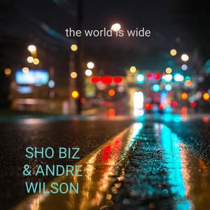 The world is wide (feat. Andre Wilson) [Explicit]