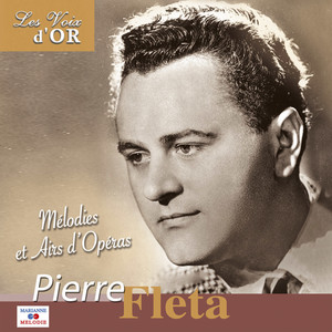 Pierre Fleta, mélodies et airs d'opéra (Collection "Les voix d'or")