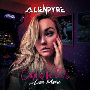 Child of the 80's (feat. Lisa Marie)