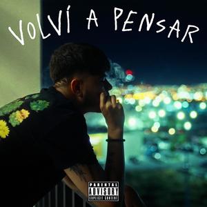 VOLVÍ A PENSAR (Explicit)