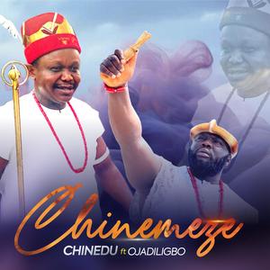 CHINEMEZE (feat. OJADILIGBO)