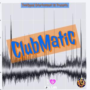 Club Matic (Explicit)