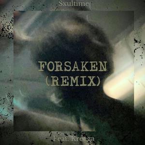 FORSAKEN (REMIX) [Explicit]