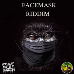 Facemask Riddim (Explicit)