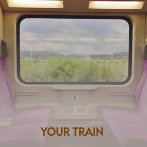 Your Train