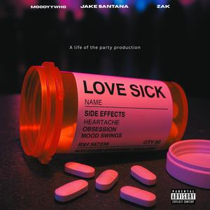 LoveSick (feat. ZAK) (Explicit)