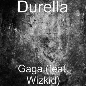 Gaga (feat. Wizkid)