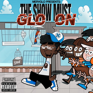 The Show Must Glo On (Explicit)