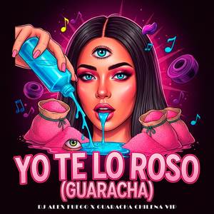 Yo Te Lo Roso (Guaracha)