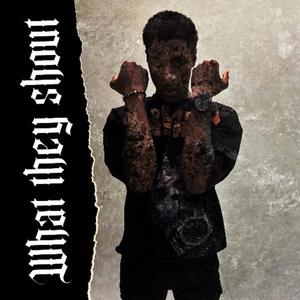 What they shout (feat. NotMarï) (Explicit)