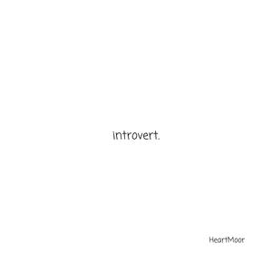 introvert (Explicit)